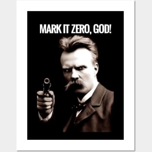 Friedrich Nietzsche   MARK IT ZERO GOD! Posters and Art